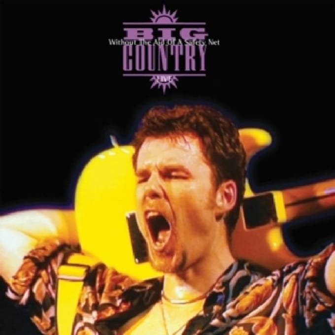 Without The Aid Of A Safety Net - Big Country