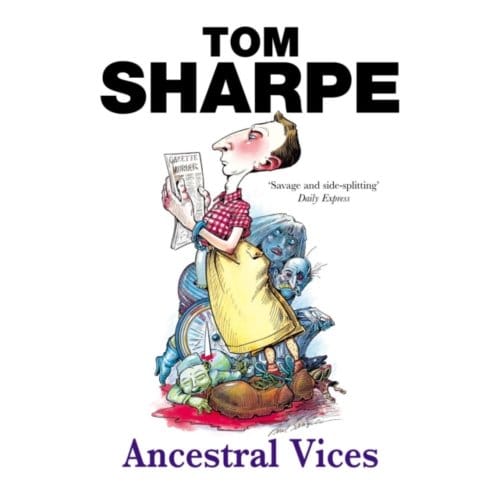 Ancestral Vices - Tom Sharpe