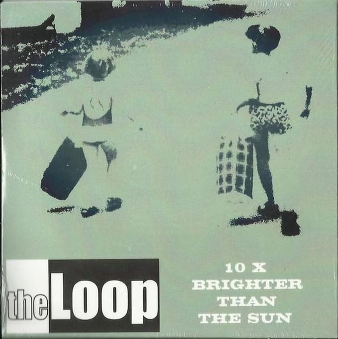 The Loop - 10 X Brighter Than The Sun (CD)