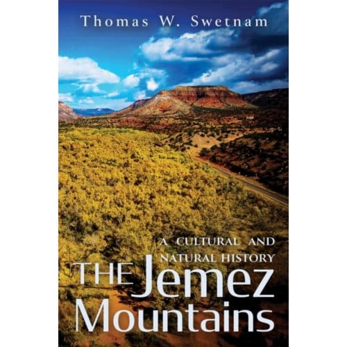 The Jemez Mountains - Thomas W. Swetnam