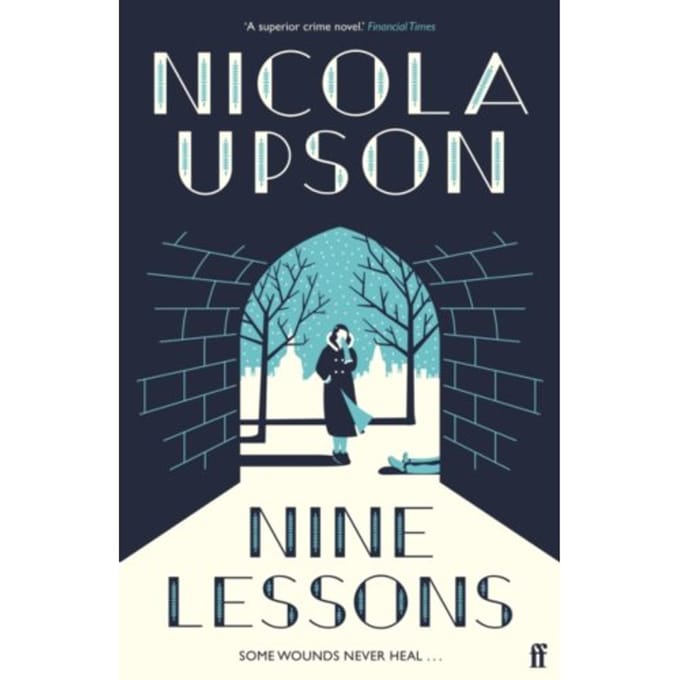Nine Lessons - Josephine Tey Series - Nicola Upson
