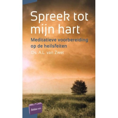 Spreek Tot Mijn Hart - Artios-Reeks - A.L. van Zwet