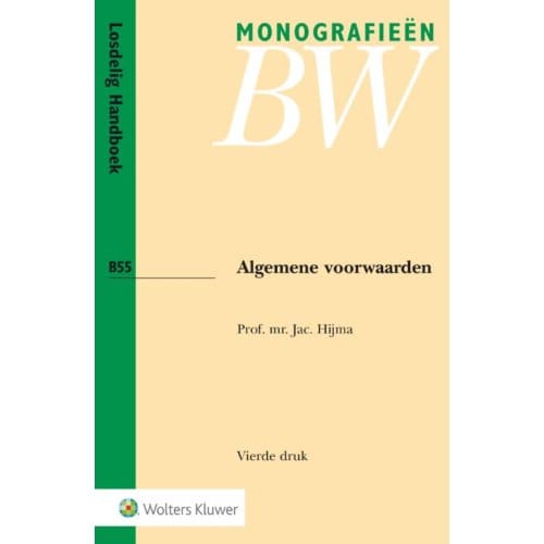Algemene Voorwaarden - Monografieen Bw - Jac. Hijma
