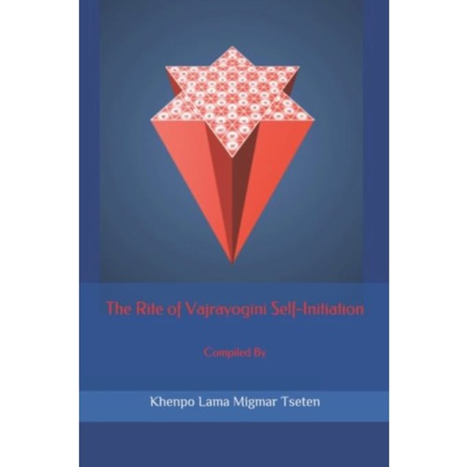 The rite of vajrayogini self-initiation - Tseten, Khenpo Lama Migmar