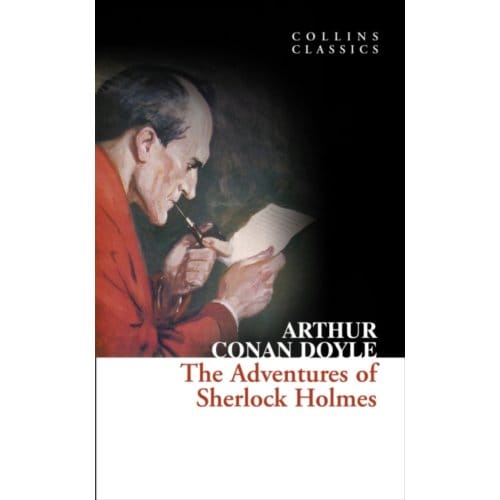 The Adventures Of Sherlock Holmes - Collins Classics - Arthur Conan Doyle
