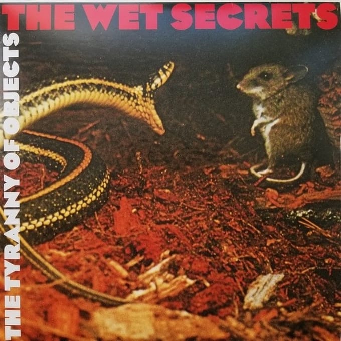 Wet Secrets - The Tyranny Of Objects (LP)