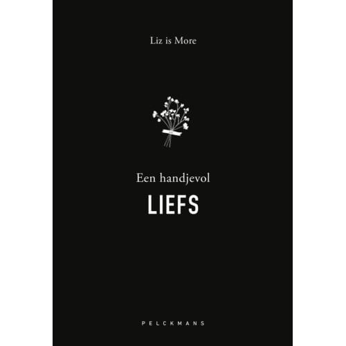 Een Handjevol Liefs - Pelkmans - Liz is More