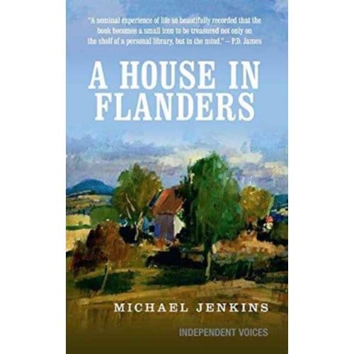 A House In Flanders - Sir Michael Jenkins