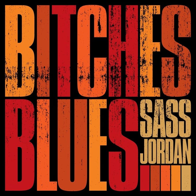 Bitches Blues - Sass Jordan