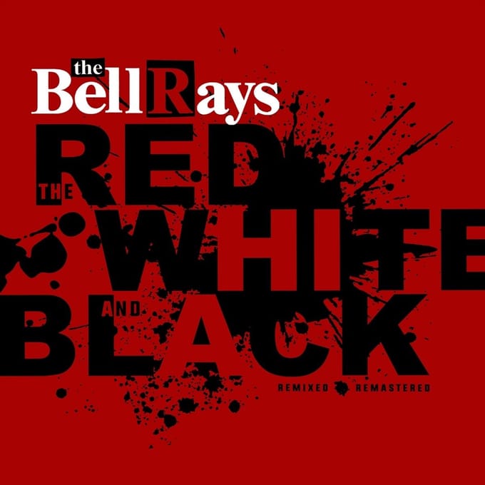 Bellrays - The Red, White And Black (LP) (Coloured Vinyl) (Limited Edition) (Remastered)
