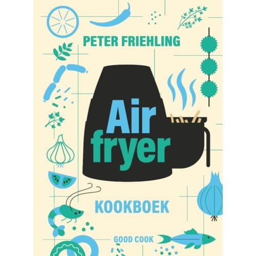 Airfryer Kookboek - Peter Friehling