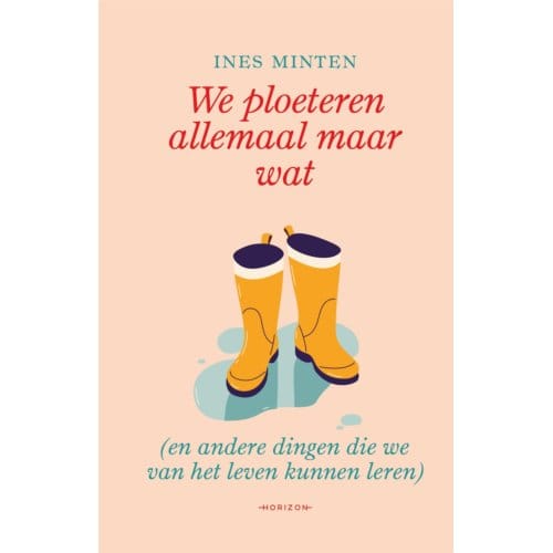 We Ploeteren Allemaal Maar Wat - Ines Minten