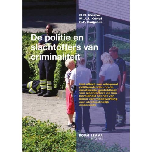De Politie En Slachtoffers Van Criminaliteit - N.N. Koster