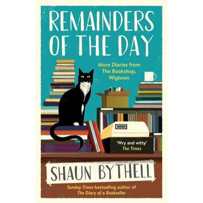 Remainders Of The Day - Shaun Bythell