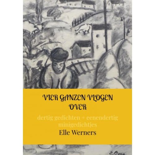 Vier Ganzen Vlogen Over - Elle Werners