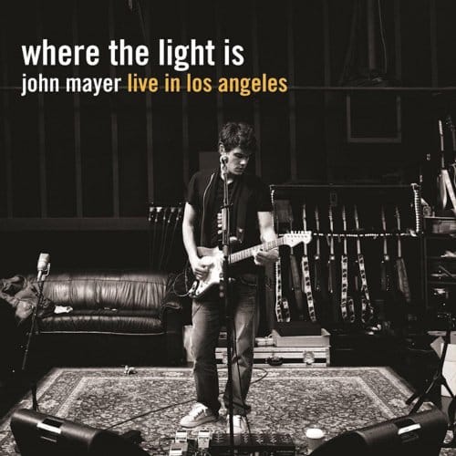 Where The Light Is: John Mayer Live In Los Angeles - John Mayer