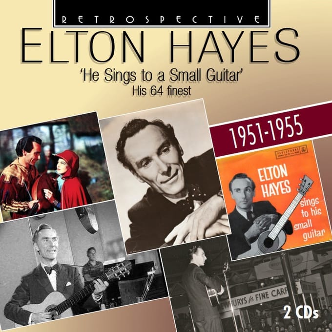 Elton Hayes - He Sings To A Small Guitar (2 CD)