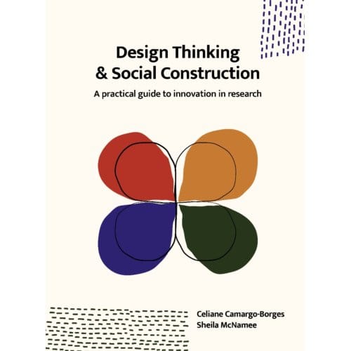 Design Thinking And Social Construction - Sheila McNamee