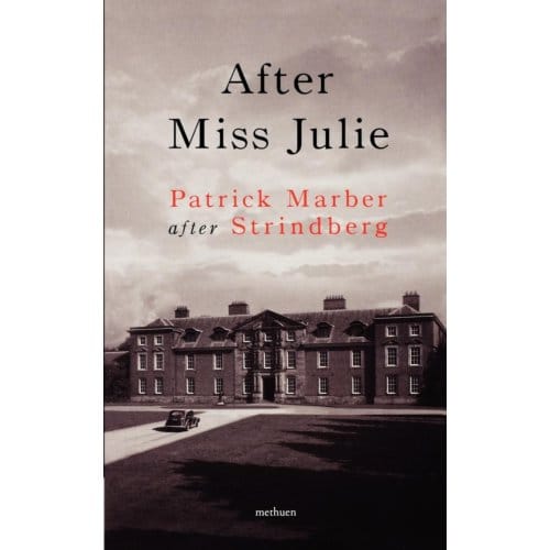 After Miss Julie - Modern Plays - Mr Patrick Marber
