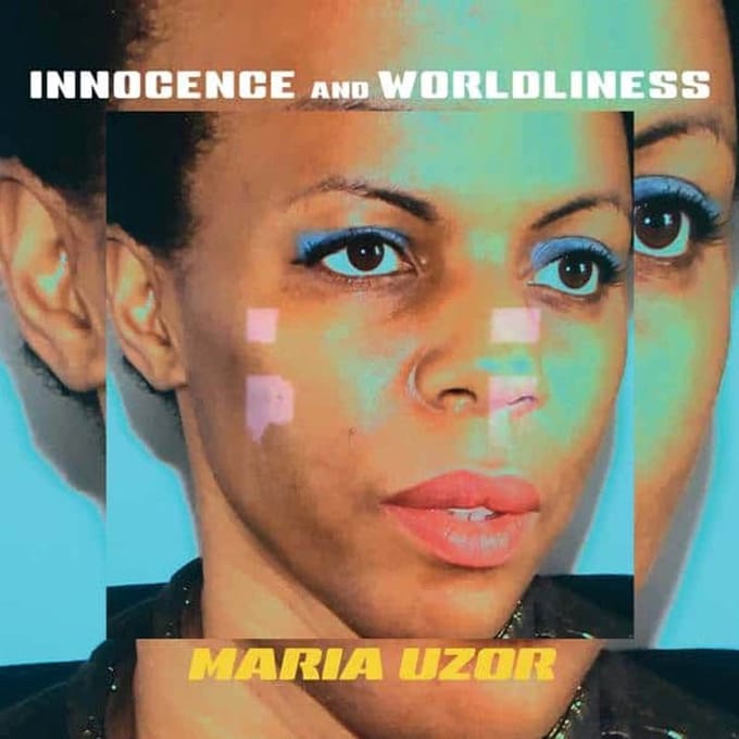 Maria Uzor - Innocence And Worldliness (12" Single) (Limited Edition)