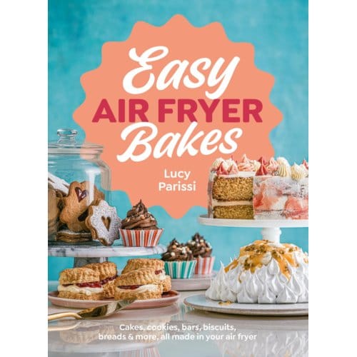 Easy Air Fryer Bakes - Parissi, Lucy