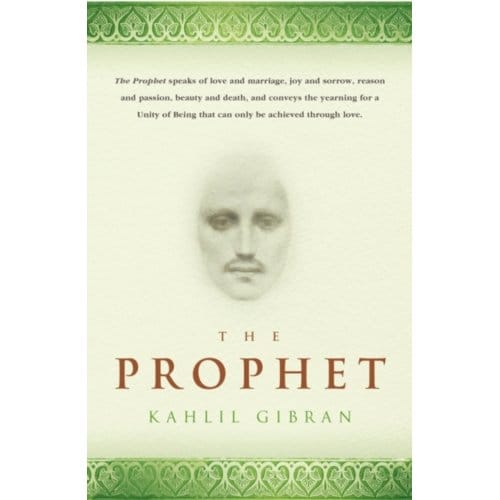 The Prophet - Kahlil Gibran