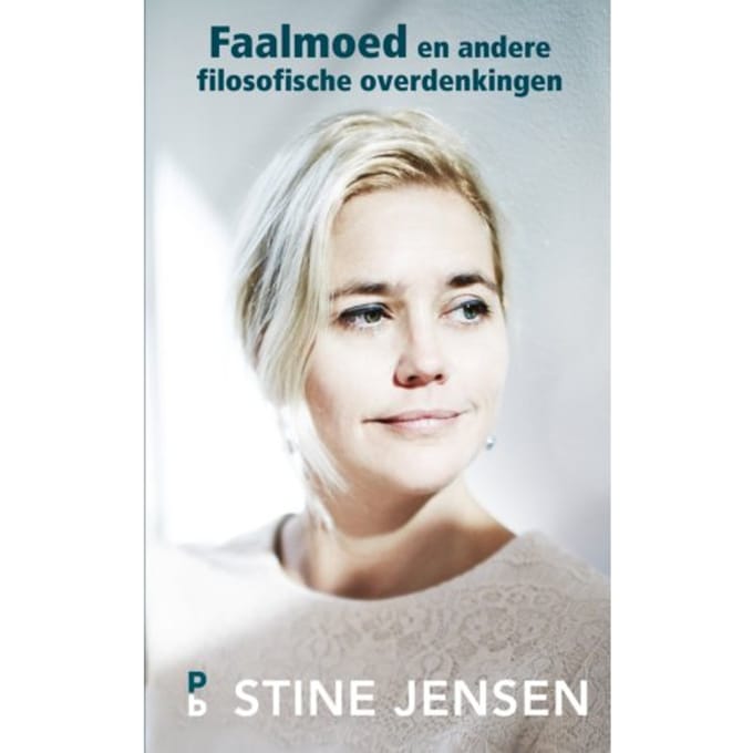 Faalmoed En Andere Filosofische Overdenkingen - Stine Jensen