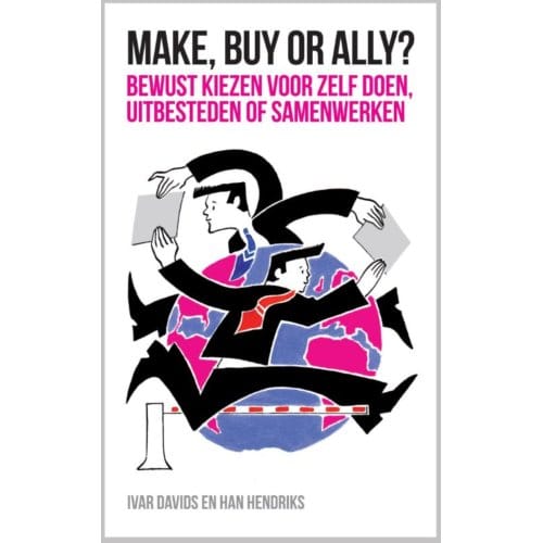 Make, Buy Or Ally? - Ivar Davids