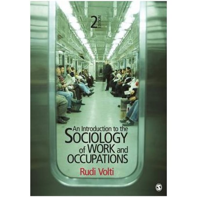 An Introduction To The Sociology Of Work And Occupations - Volti
