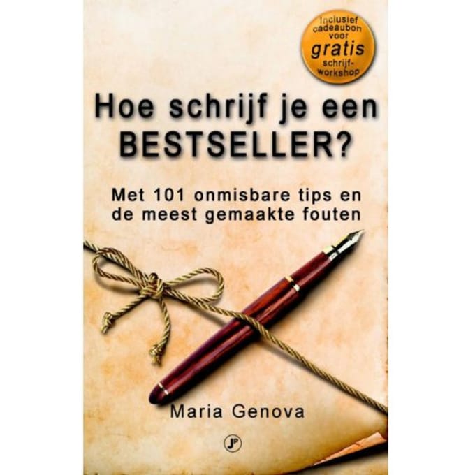 Hoe Schrijf Je Een Bestseller? - Maria Genova
