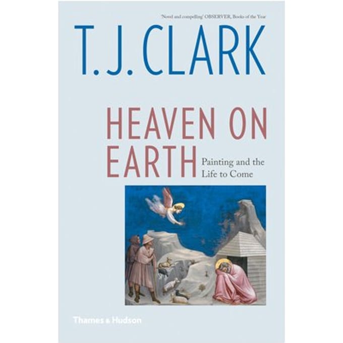 Heaven On Earth - T. J. Clark