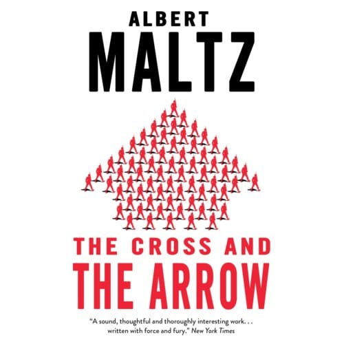 The Cross And The Arrow - Calder Publications - Albert Maltz