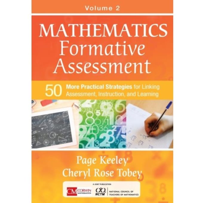 Mathematics Formative Assessment, Volume 2: 50 More Practical Strategies For Linking - Keeley