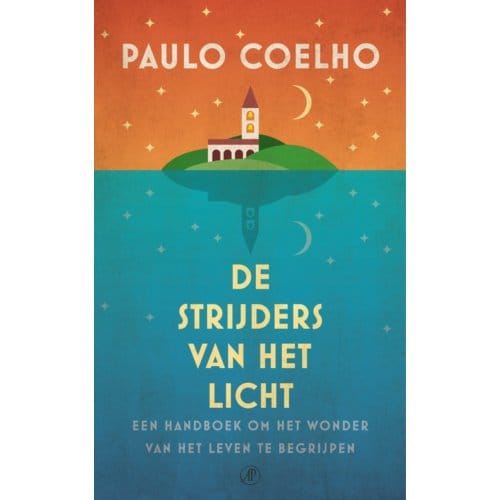 De Strijders Van Het Licht - De Sleutel Naar Geluk - Paulo Coelho