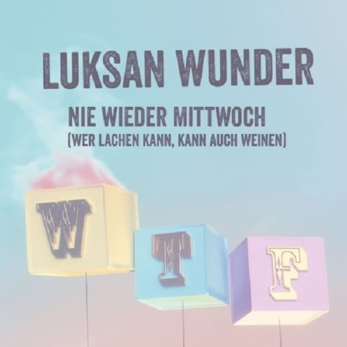 Nie Wieder Mittwoch - Luksan Wunder
