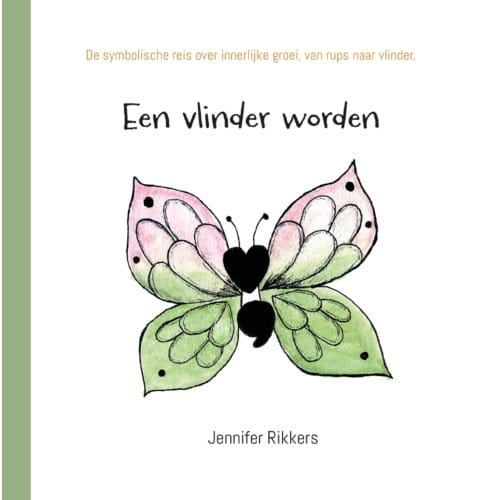 Een Vlinder Worden - Jennifer Rikkers