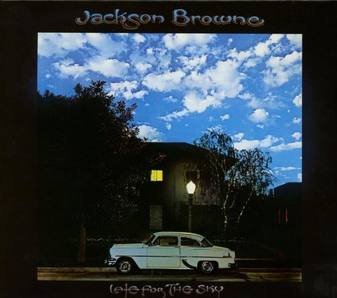 Late For The Sky - Jackson Browne