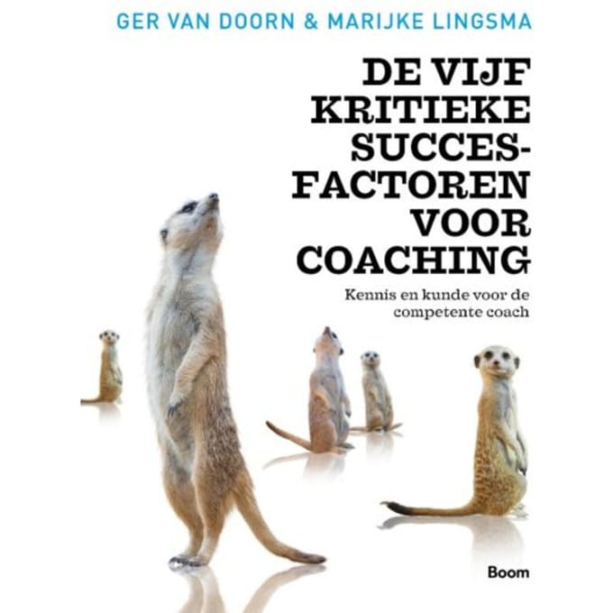 De Vijf Kritieke Succesfactoren Voor Coaching - Ger van Doorn