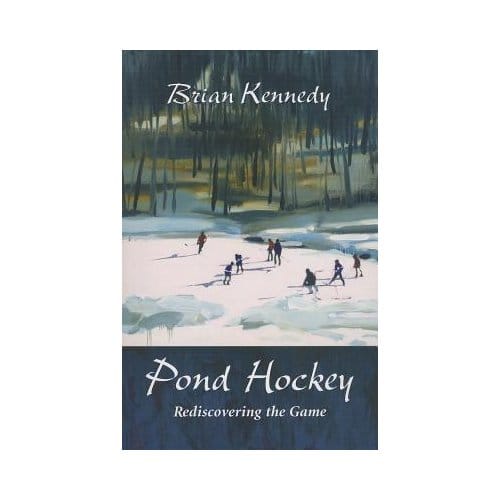 Pond Hockey - Brian Kennedy