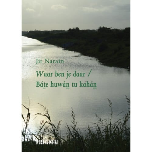 Waar Ben Je Daar / Báte Huwán Tu Kahán - Jit Narain