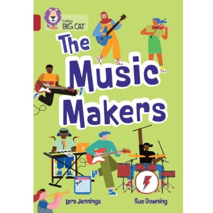 The Music Makers - Collins Big Cat - Lara Jennings