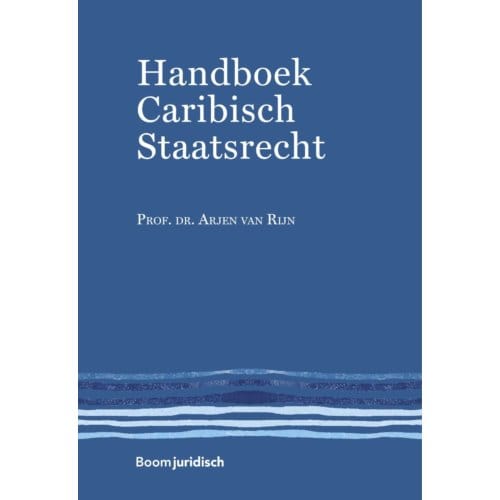 Handboek Caribisch Staatsrecht - A.B. van Rijn