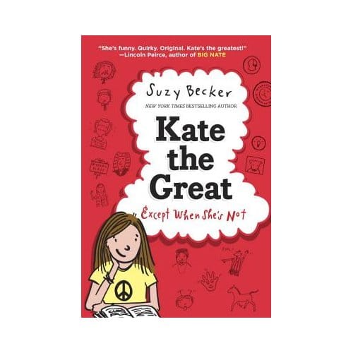Kate The Great Except When She's Not - Suzy Becker