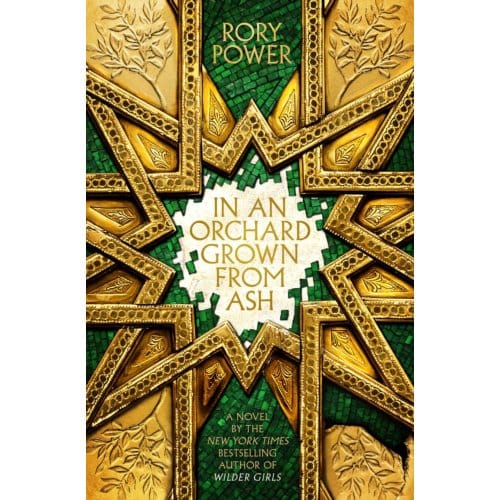 In An Orchard Grown From Ash - Random House Worlds - Rory Power