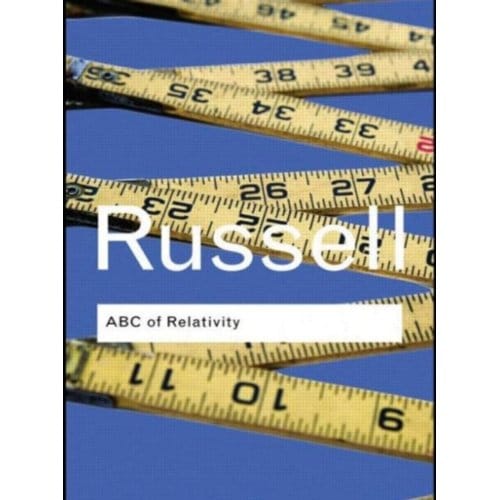 Abc Of Relativity - Routledge Classics - Russell, Bertrand