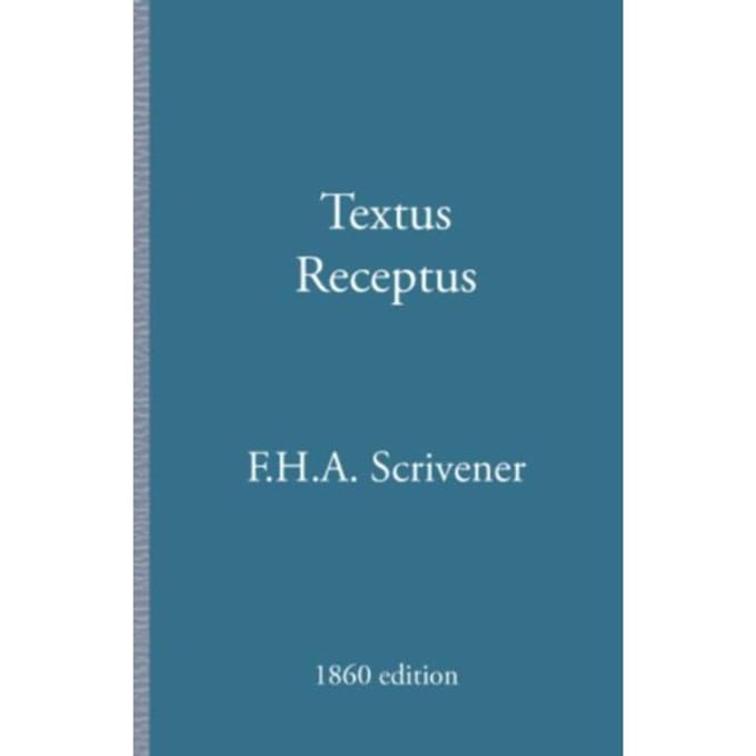 Textus Receptus - F.H.A. Scrivener