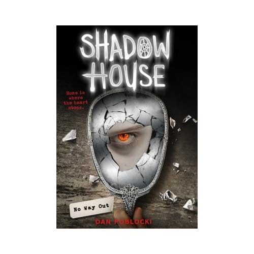 Shadow House: No Way Out - Dan Poblocki