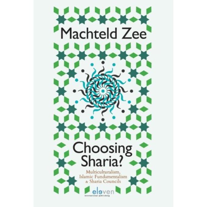 Choosing Sharia? - Machteld Zee