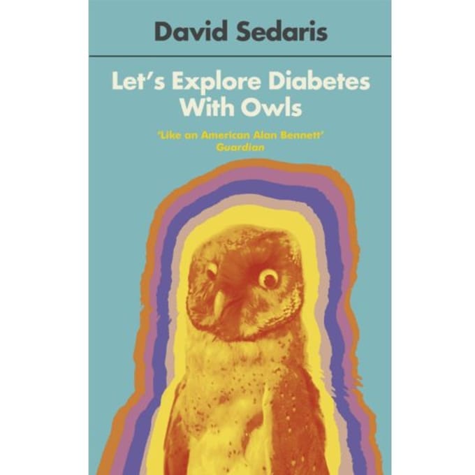 Let's Explore Diabetes With Owls - David Sedaris