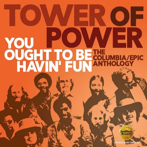 You Ought To Be Havin Fun - Tower Of Power